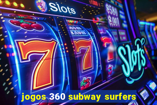 jogos 360 subway surfers